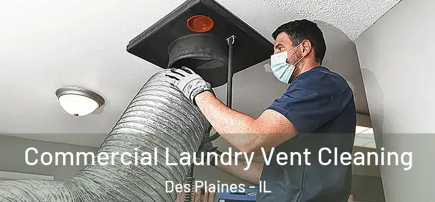 Commercial Laundry Vent Cleaning Des Plaines - IL