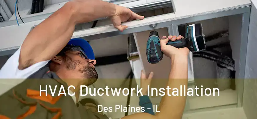  HVAC Ductwork Installation Des Plaines - IL