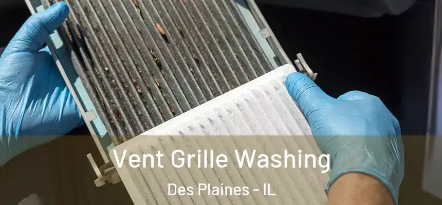  Vent Grille Washing Des Plaines - IL
